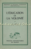 L&#039;Education De La Volonte - Jules Payot - 1947