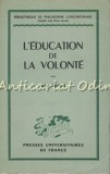 Cumpara ieftin L&#039;Education De La Volonte - Jules Payot - 1947