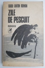 Zile de pescuit &ndash; Radu Anton Roman