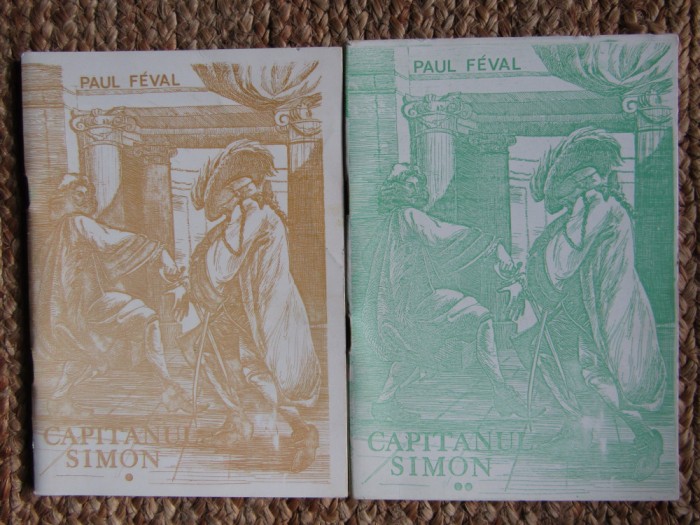 Paul Feval - Capitanul Simon 2 VOLUME
