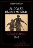 Al Doilea Razboi Mondial. Sevastopol 1942/Robert Forczyk, Litera