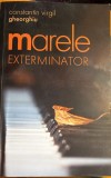 MARELE EXTERMINATOR, CONSTANTIN VIRGIL GHEORGHIU/EDITURA SOFIA 2025/ NOUA, NEFOLOSITA/ pm