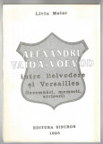 Alexandru Vaida-Voevod intre Belvedere și Versailles, L. Maior, Ed. Sincron 1993