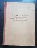 Regulament pentru construirea și repararea liniilor aeriene de telecomunicații (1956) - MINISTERUL POȘTEI ȘI TELECOMUNICAȚIILOR (foarte rară!!!)