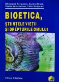 Bioetica, stiintele vietii si drepturile omului - 1998 - Gheorghe Scripcaru (S250)