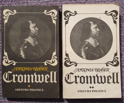 Cromwell, Antonia Fraser, vol I si II, Ed Politica 1982, stare f buna foto