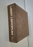 Istoria Cartiii Liber Librorum Editie Ilustrata 5000 de ani de arta a cartii