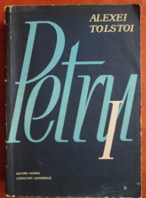 Alexei Tolstoi - Petru I foto