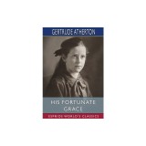 His Fortunate Grace (Esprios Classics)
