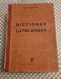 Dictionar latin - roman Teodor Iordanescu 1945