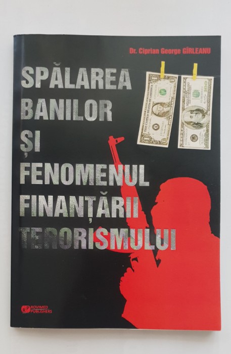 Spălarea banilor și fenomenul finanțării terorismului - Ciprian George G&icirc;rleanu