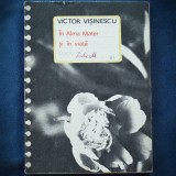 In Alma Mater si in Viata - Victor Visinescu - Dacia - Biografii Memorii si Jurnale