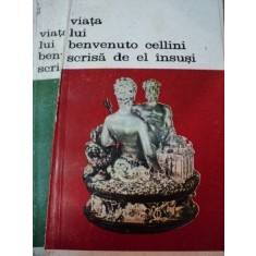 VIATA LUI BENVENUTO CELLINI SCRISA DE EL INSUSI VOL.I-II,BUC. 1989