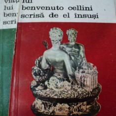 VIATA LUI BENVENUTO CELLINI SCRISA DE EL INSUSI VOL.I-II,BUC. 1989