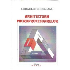 Arhitectura microprocesoarelor - Corneliu Burileanu