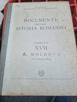 Documente privind Istoria Romaniei Veacul XVII A. Moldova Vol.I (1601-1605) foto