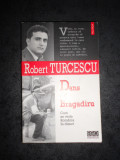 ROBERT TURCESCU - DANS DE BRAGADIRU