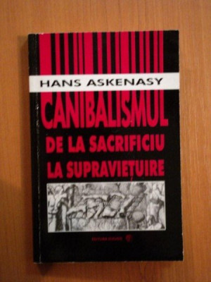 CANIBALISMUL DE LA SACRIFICIU LA SUPRAVIETUIRE de HANS ASKENASY 1996 foto