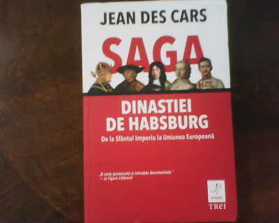 Jean des Cars Saga dinastiei Habsburgilor foto