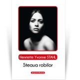 Steaua robilor - Henriette Yvonne Stahl, Hoffman, Roman psihologic, Editura necunoscuta, Beletristica