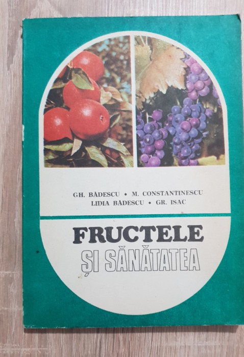 Fructele și sănătatea - Gh. Bădescu, M. Constantinescu