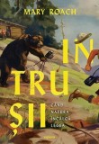 Intrușii Cand natura incalca legea carte beletristica investigatie educativa comportament animal stiinta ecologie etica