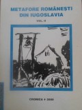 METAFORE ROMANESTI DIN IUGOSLAVIA VOL.2 (POEZII)-CATINCA AGACHE, VALERIU STANCU-232720