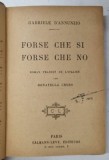 FORSE CHE SI FORSE CHE NO de GABRIELE D ' ANNUNZIO