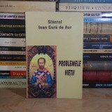 SFANTUL IOAN GURA DE AUR - PROBLEMELE VIETII *