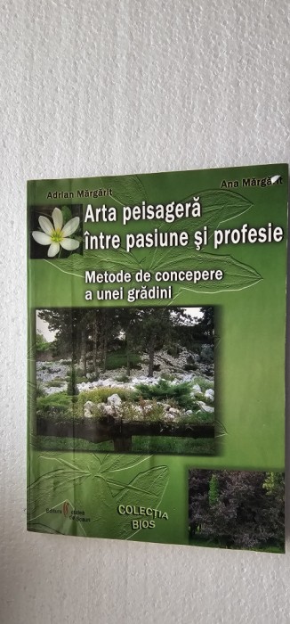 ARTA PEISAGERA INTRE PASIUNE SI PROFESIE. METODE DE CONCEPERE A UNEI GRADINI