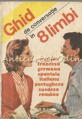 Ghid De Conversatie In 8 Limbi - Traducere, Adaptare: Doina Ceraceanu foto