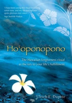 Ho&amp;#039;oponopono: The Hawaiian Forgiveness Ritual as the Key to Your Life&amp;#039;s Fulfillment foto