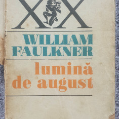 Lumina de august, William Faulkner, Ed Univers 1973, 414 pag