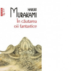 In cautarea oii fantastice (editie de buzunar) - Haruki Murakami, Andreea Sion