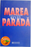 Marea parada &ndash; Jean-Francois Revel