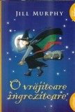 O vrajitoare ingrozitoare - Jill Murphy