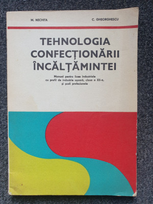 TEHNOLOGIA CONFECTIONARII INCALTAMINTEI. Manual clasa a XII-a - Nechita foto