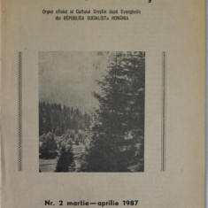 CALEA CREDINTEI , ORGAN OFICIAL AL CULTULUI CRESTIN DUPA EVANGHELIE DIN R.S.R. , NR. 2 , MARTIE - APRILIE , ANUL XXXVIII , 1987