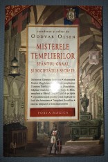 ODDVAR OLSEN - MISTERELE TEMPLIERILOR * SFANTUL GRAAL SI SOCIETATILE SECRETE