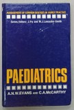 PAEDIATRICS by A.N.W. EVANS and C.A. McCARTHY , series &#039; MANAGEMENT OF COMMON DISEAS IN FAMILY PRACTICE , 1986