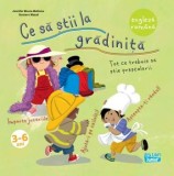 Ce sa stii la gradinita. Tot ce trebuie sa stie prescolarii (engleza-romana)/Jennifer Moore-Mallinos