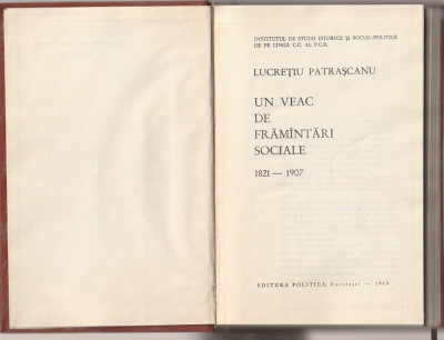 LUCRETIU PATRASCANU - UN VEAC DE FRAMANTARI SOCIALE 1821 - 1907 foto