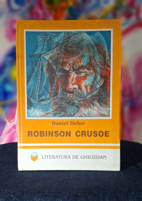 Carte - Robinson Crusoe - Daniel Defoe (Literatura de ghiozdan,VIZUAL 1999) foto
