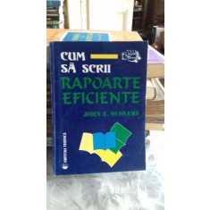 CUM SA SCRII RAPOARTE EFICIENTE - JOHN E. SUSSAMS