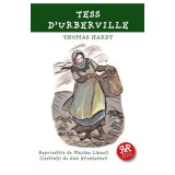 Tess D&#039;Urberville. Repovestire de Maxine Linnell - Thomas Hardy