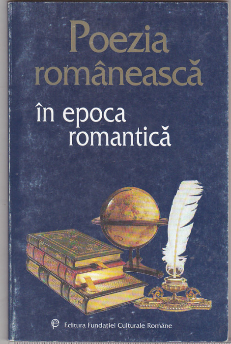 bnk ant *** - Poezia romanesca in epoca romantica