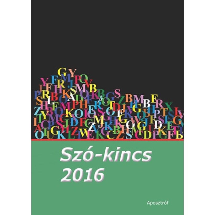 Sz&oacute;-kincs 2016 - Versek, novell&aacute;k, elbesz&eacute;l&eacute;sek