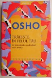 Traieste in felul tau. Ce inseamna cu adevarat sa fii rebel? - Osho