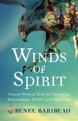 Winds of Spirit: Ancient Wisdom Tools for Navigating Relationships, Health, and the Divine foto