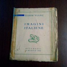 TUDOR VIANU (autograf) - Imagini Italiene - ANA TRIVALE (vignete) -1933, 151 p.